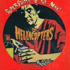  The Hellacopters – Supershitty To The Max! [RSD], Limited Edition, Picture Disc LP 