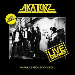 Alcatrazz – Live Sentence - No Parole From Rock 'n' Roll, Limited Edition, Numbered, Reissue, 180 Gram LP