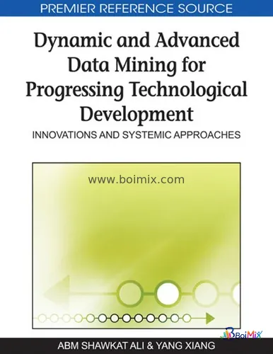 Dynamic and advanced data mining for progressing technological development - A. B. M. Shawkat Ali | BoiMix