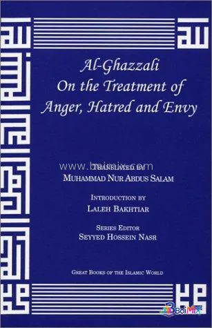 al-Ghazzali On the Treatment of Anger, Hatred and Envy - al-Ghazzālī | BoiMix