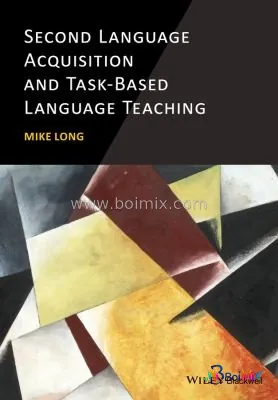 Second language acquisition and task-based language teaching - Michael H. Long | BoiMix