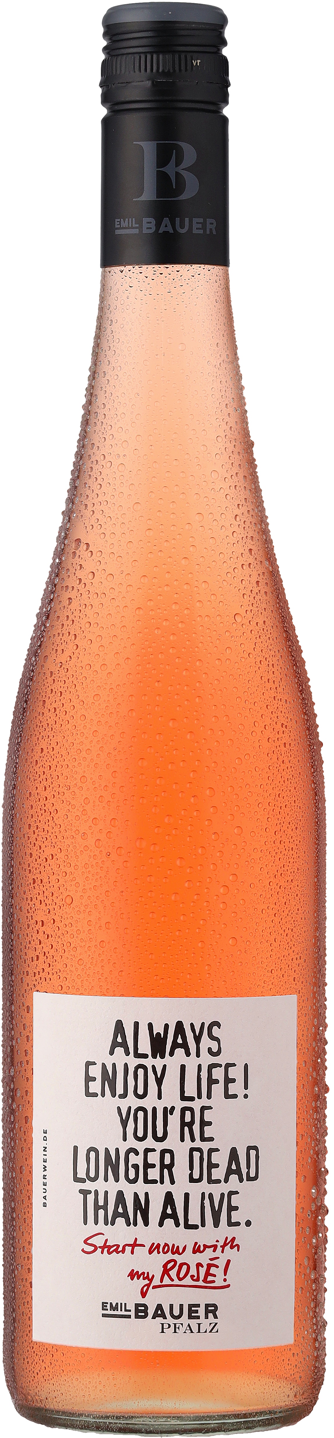 Emil Bauer »Always enjoy life. You are longer dead than alive – start now with my Rosé«