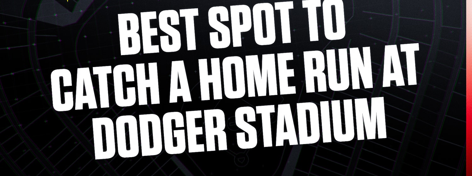 Best Place to Catch a Home Run at Dodger Stadium