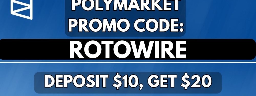 Polymarket Promo Code ROTOWIRE: $20 Bonus With $10 Deposit (August 9)