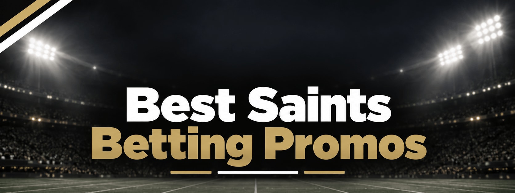 Best New Orleans Saints Betting Promo Codes: Claim Over $3,000 for Saints Odds