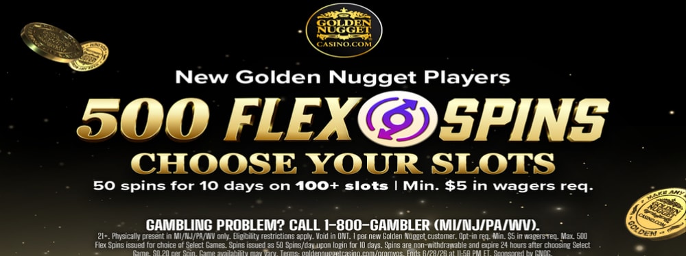 Golden Nugget Casino Promo Code (July 2026): 500 Flex Spins On Top Games