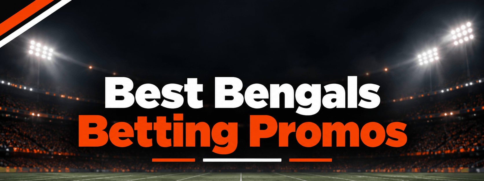 Best Cincinnati Bengals Betting Promo Codes: Claim Over $3,000 for Bengals Odds