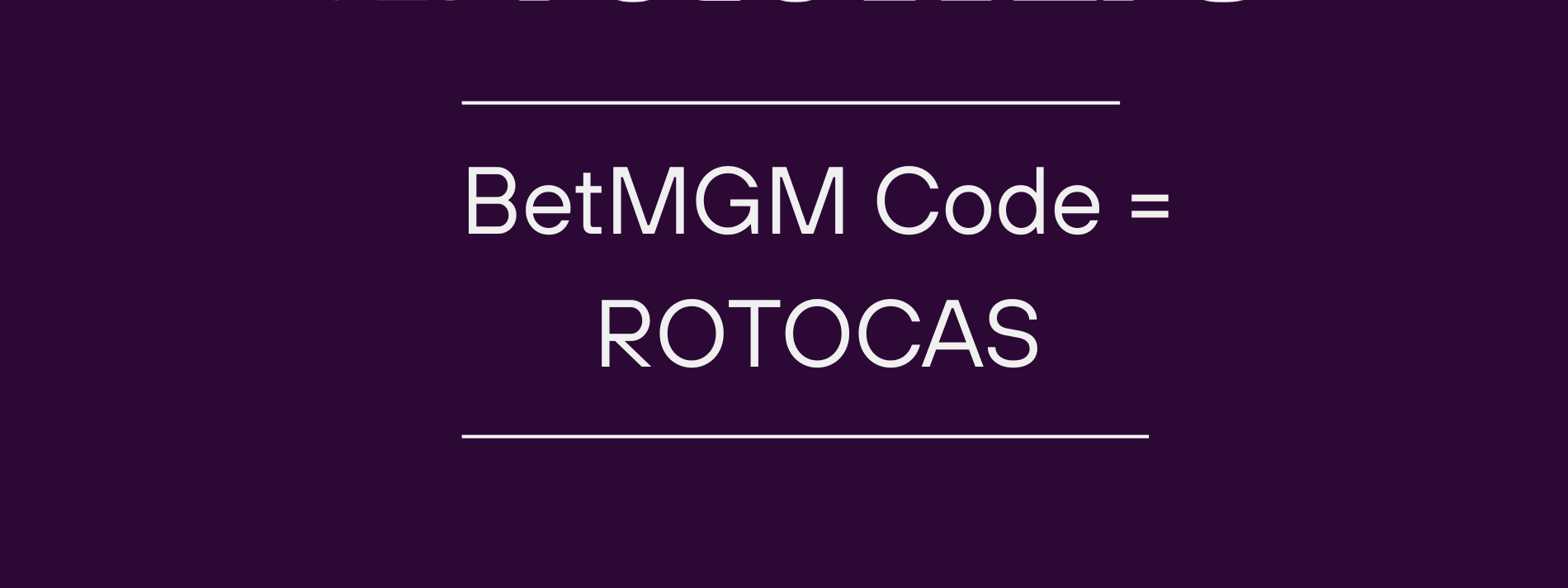 Betmgm Casino Bonus Code ROTOCAS ( Nov 21): Your Ultimate Welcome Package