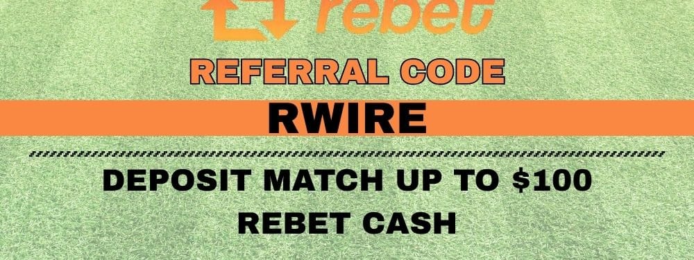 Rebet Referral Code RWIRE: Deposit Match up to $100 Rebet Cash (July 1)