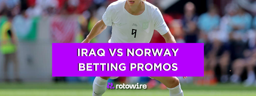 World Cup Betting Promos for Iraq vs Norway