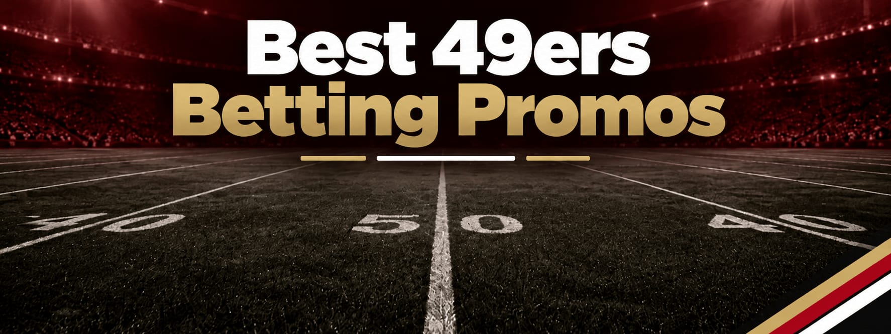 Best San Francisco 49ers Betting Promo Codes: Claim Over $1,000 for 49ers Odds