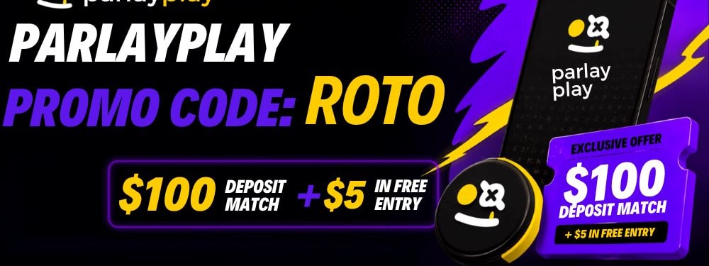 ParlayPlay Promo Code ROTO: First Deposit Match Up to $100 + $5 Free Entry