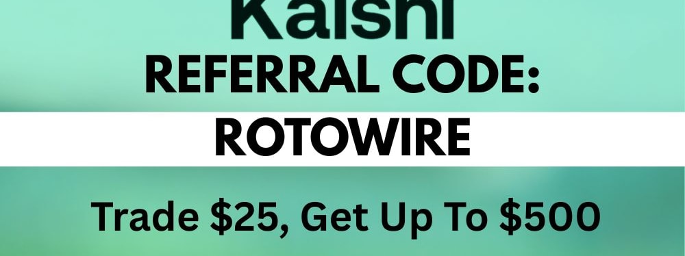 Kalshi Referral Code ROTOWIRE: Trade $25 and Get Up To $500 (July 2026)