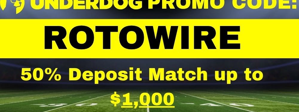 Underdog Promo Code ROTOWIRE: Up To $1000 Deposit Match (October 6)