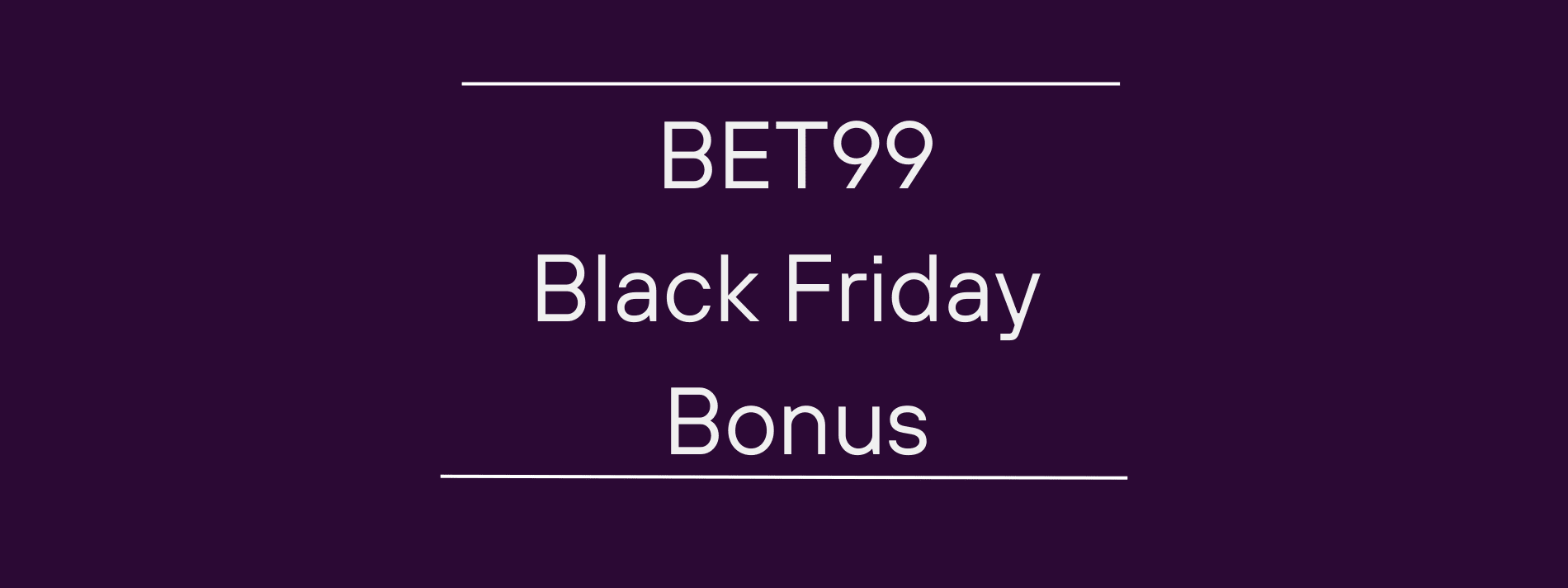 BET99 Casino Bonus: Black Friday Special - Get a 50% Deposit Match up to $99
