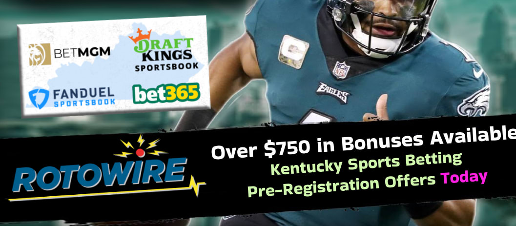DraftKings, FanDuel, BetMGM Promo Codes | Get Over $1,750 in Kentucky Bonuses