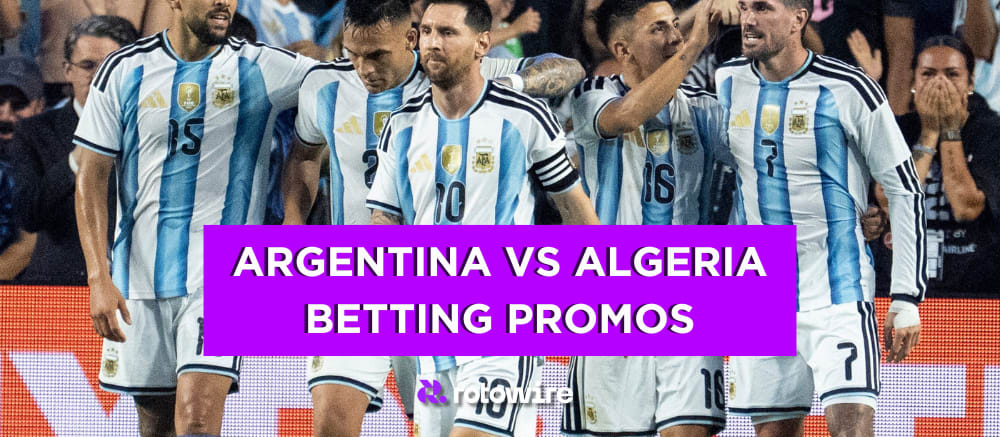 World Cup Betting Promos for Argentina vs Algeria