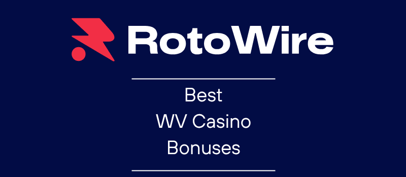 Best WV Casino Bonuses (July 2026): Claim Top Offers Today!