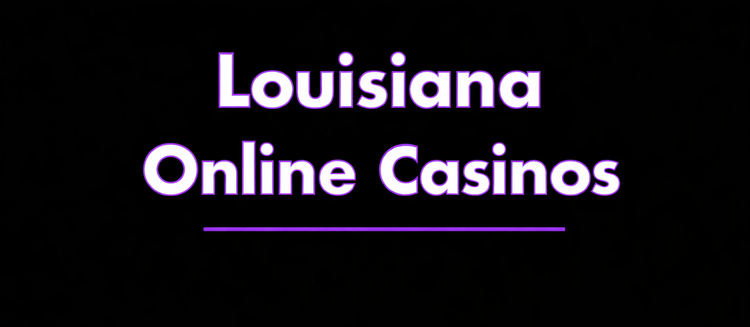 5 Top Online Casinos in Louisiana (December 2025)