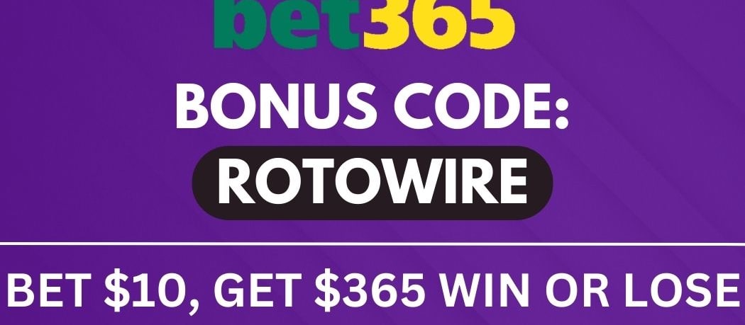 bet365 Bonus Code ROTOWIRE: Bet $10 Get $365 Win or Lose (3/10)
