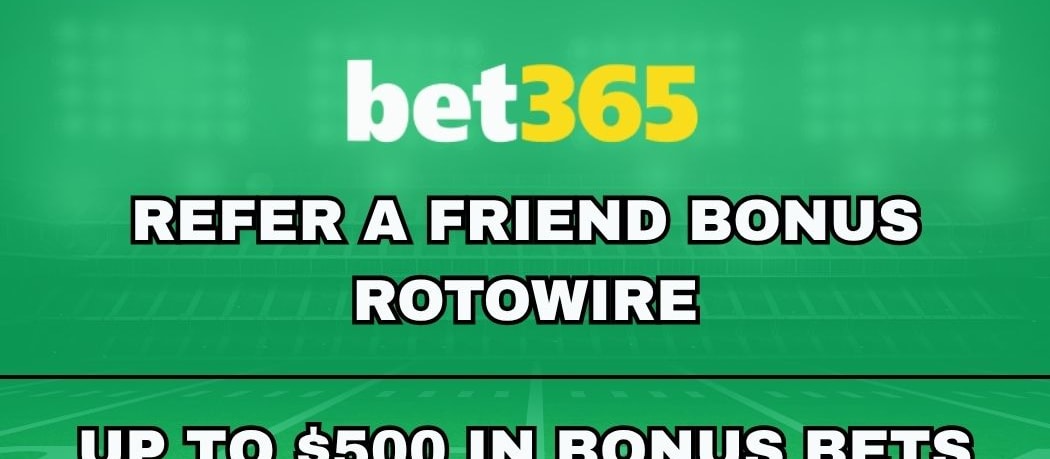 bet365 Refer a Friend Bonus: ROTOWIRE Gets Up To $500 (Oct. 25)