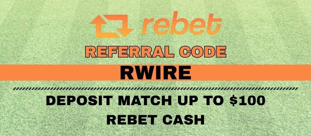 Rebet Referral Code RWIRE: Deposit Match up to $100 Rebet Cash (June 30)