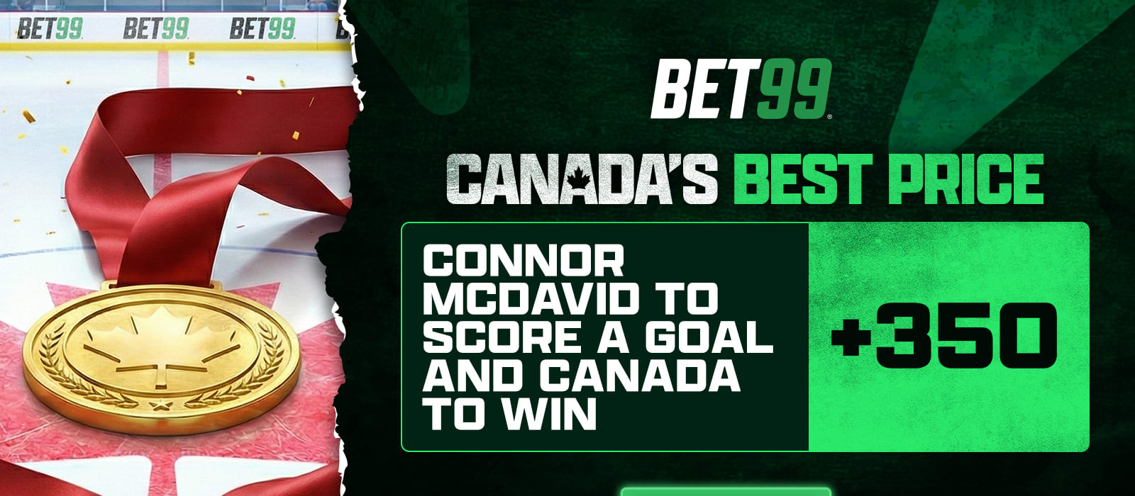 BET99 Boosting Olympics Hockey Final! Canada's Best Price for McDavid Goal + CAN ML +350