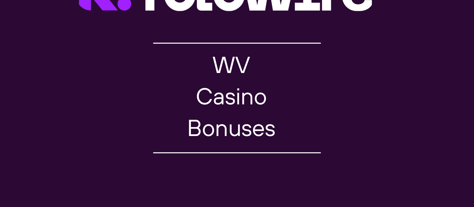Best WV Casino Bonuses In Dec - Claim Top Offers
