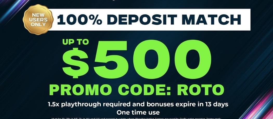 Bleacher Nation Fantasy Promo Code ROTO: 100% Deposit Match Up To 500