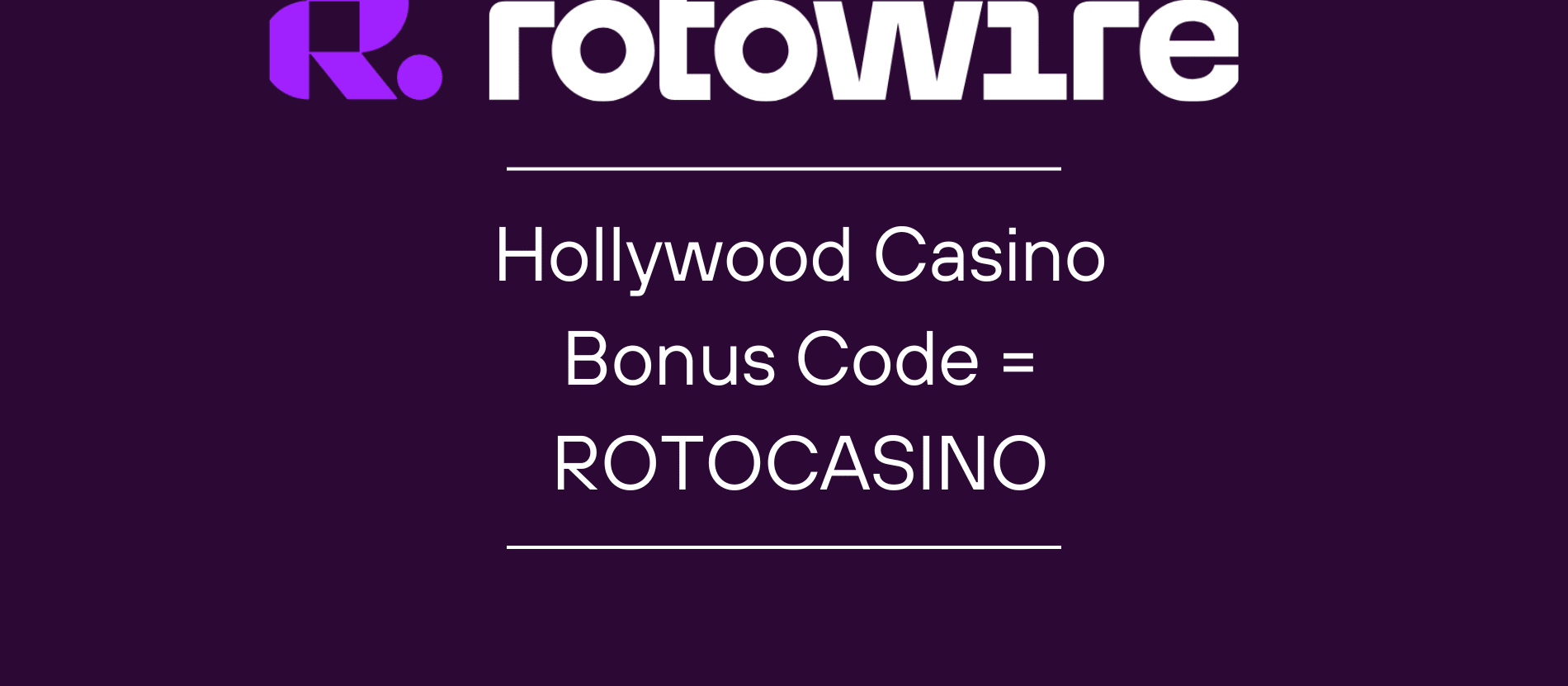 Hollywood Casino Bonus Code ROTOCASINO: Bet $5, Get $50 in Play Credits and 50 Bonus Spins