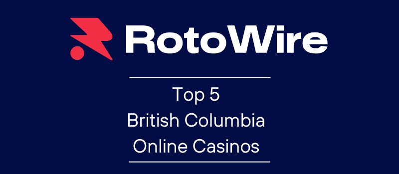 Top 5 British Columbia Online Casinos: Best Casino Sites for 2026