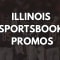 Best IL Sportsbook Promos: Claim $5,000+ in IL Sports Betting Promos for March