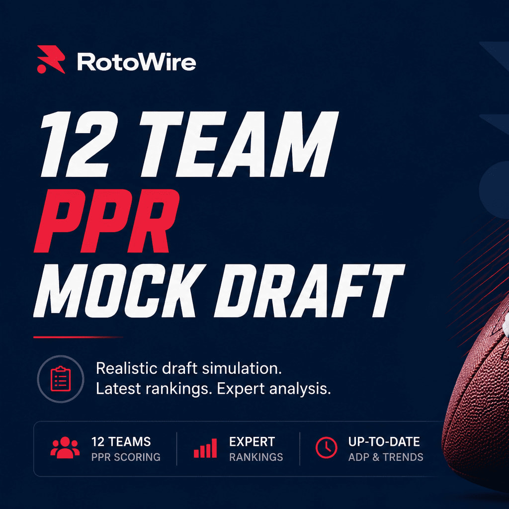 12-Team PPR Mock Draft: Pick-by-Pick Analysis, Values & Reaches