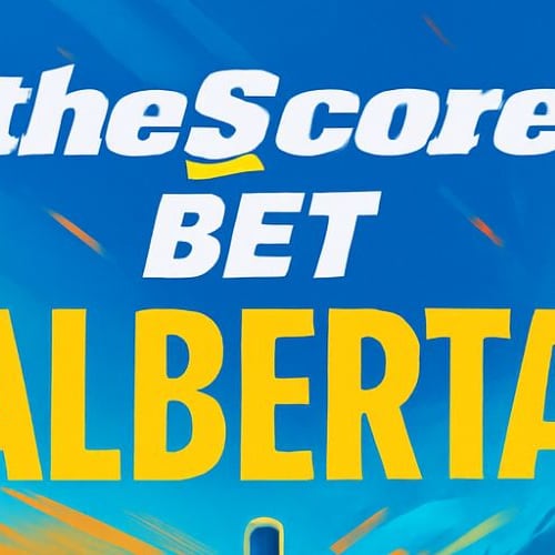 theScore Bet Alberta is Now Live! Sign Up With theScore Bet Alberta