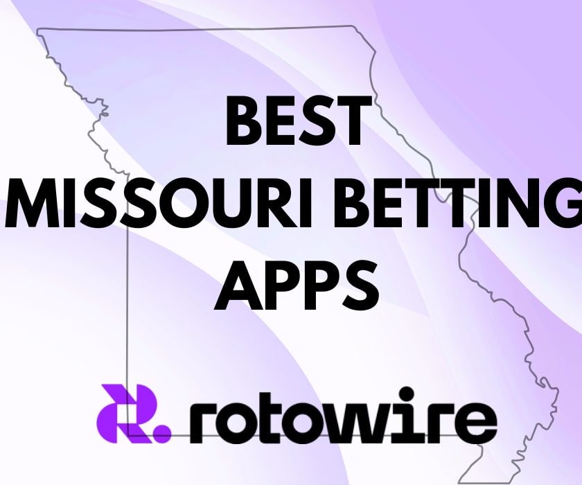 Best Missouri Betting Apps Today: Download MO Sports Betting Apps
