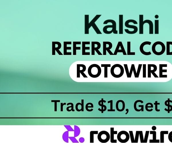 Kalshi Referral Code ROTOWIRE: Get $10 When You Trade $10 (March 2026)