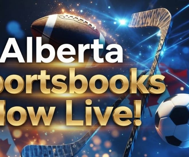 Alberta Sportsbooks Are Now Live! Sign Up With the Best Sportsbooks in Alberta