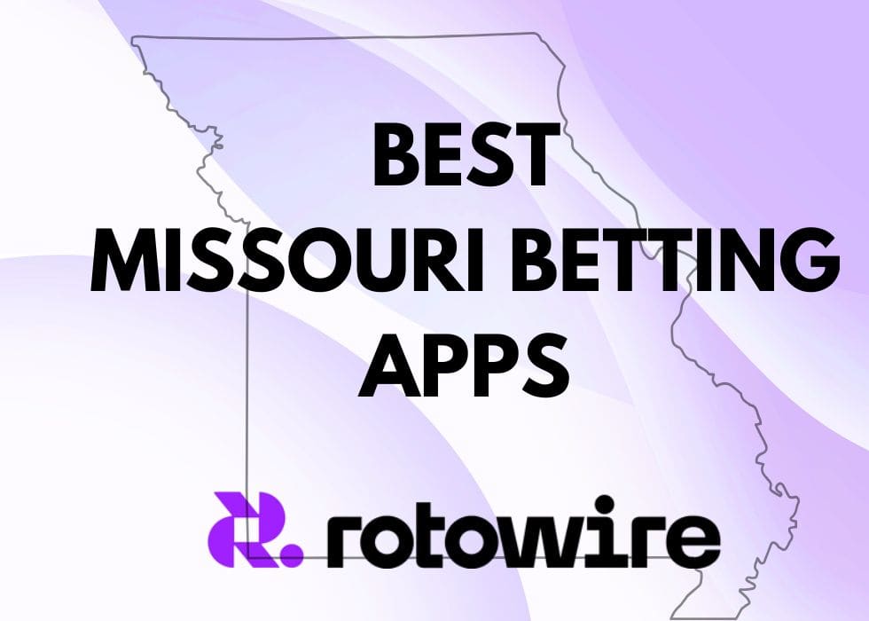 Best Missouri Betting Apps Today: Download MO Sports Betting Apps