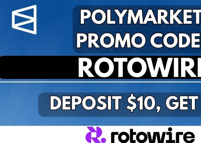 Polymarket Promo Code ROTOWIRE: $20 Bonus With $10 Deposit (August 15)