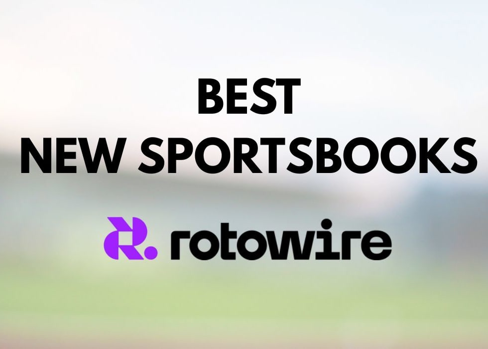 Best New Sportsbooks July 2026: Bet With New Betting Apps Today