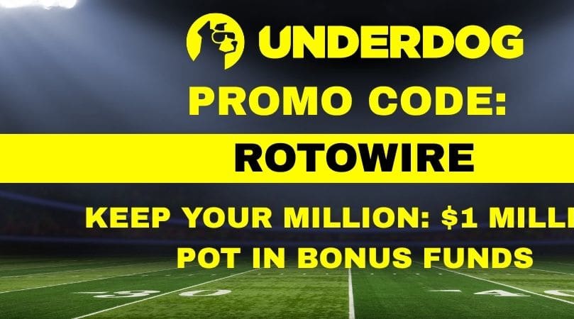 Underdog Promo Code ROTOWIRE: Up To $1 Million Bonus In Funds (September 10)