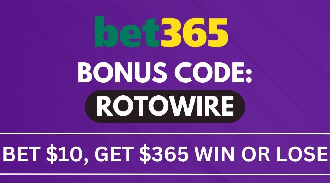 bet365 Bonus Code ROTOWIRE: Bet $10 Get $365 Win or Lose (3/10)