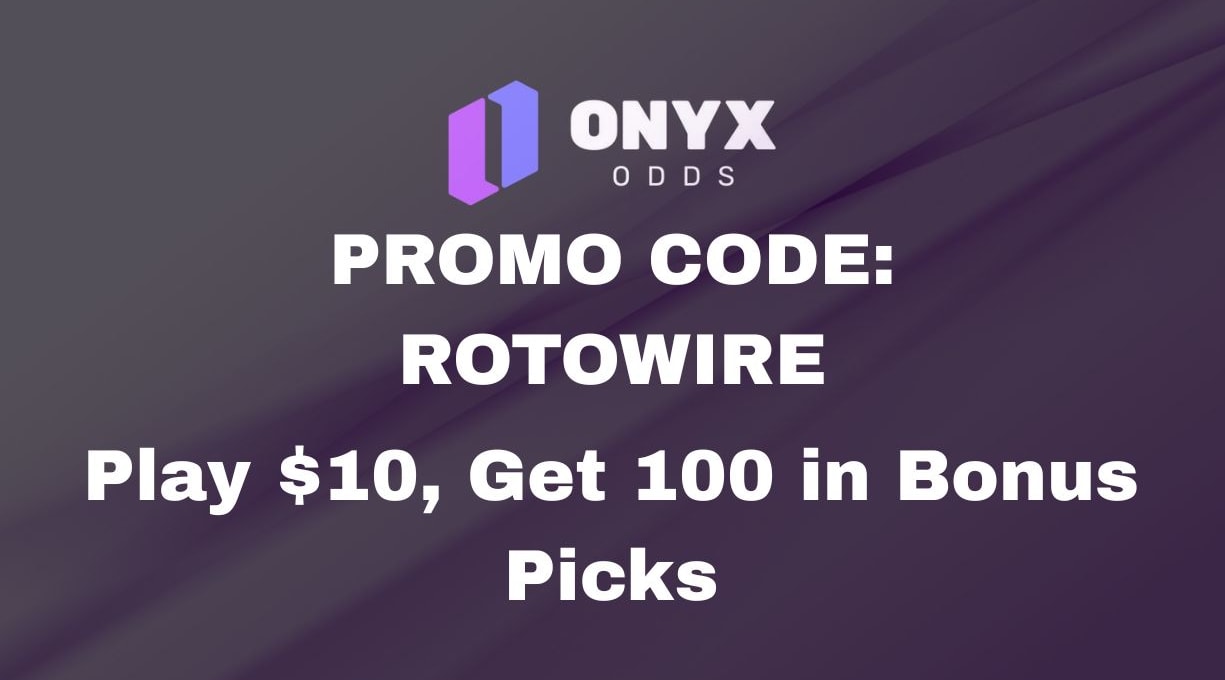 Onyx Odds Promo Code ROTOWIRE: Play $10, Get 100 in Bonus Picks