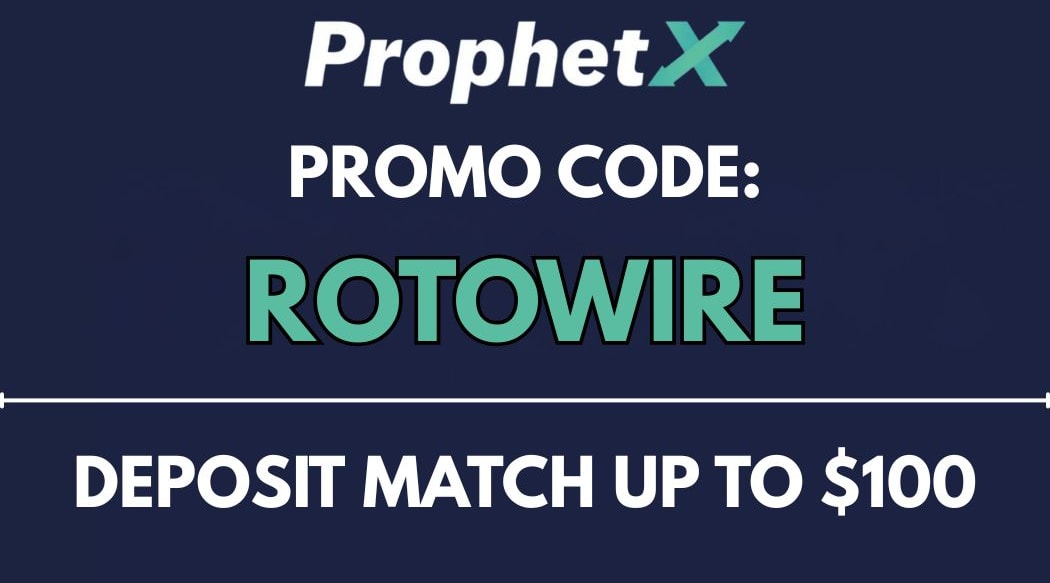 ProphetX Promo Code ROTOWIRE: Deposit Match up to $100 in Bonus Cash (Dec. 5)