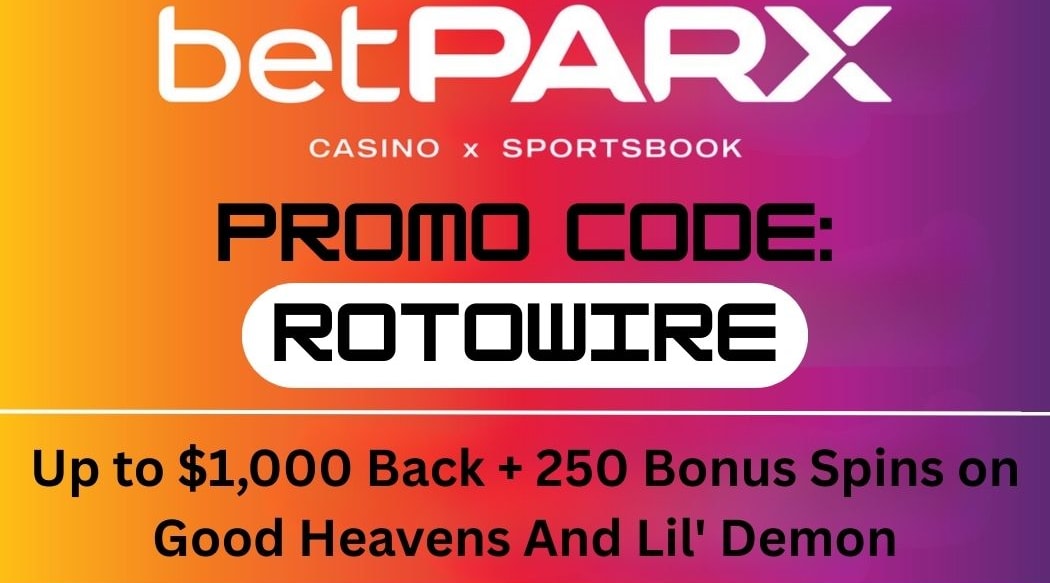 betPARX Promo Code ROTOWIRE: Up to $1,000 Back + 250 Bonus Spins on Goood Heavens or Lil' Demon