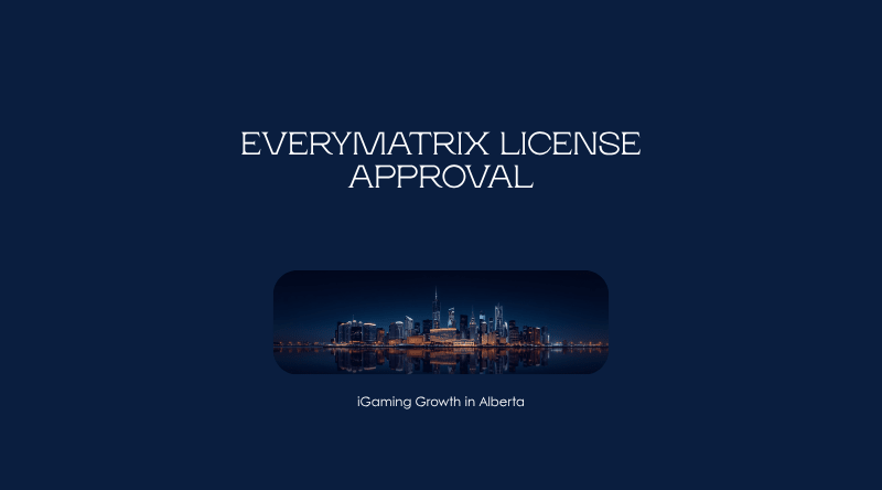 EveryMatrix Lands Alberta Licence: Here's What It Means for Players