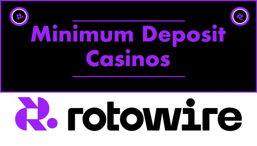Minimum Deposit Casinos