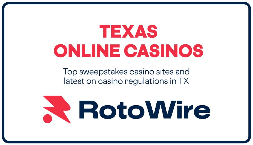 Zula Hello Texas Online Casinos October 2026: Top TX Casino Sites | RotoWire