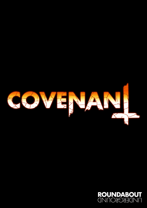 Black brick background with Covenant written with bold white text. The T in Covenant is an upside down cross. The bottom third is a red black with Roundabout Underground logo in the bottom right corne