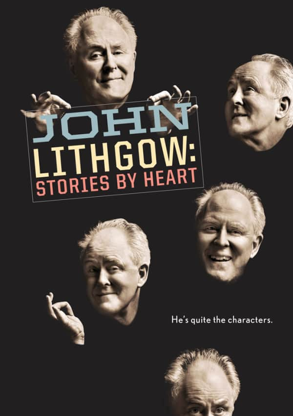 Artwork for John Lithgow: Stories by Heart. He's quite the characters. Cutouts of an older man's face making several different expressions are darted around a black background.